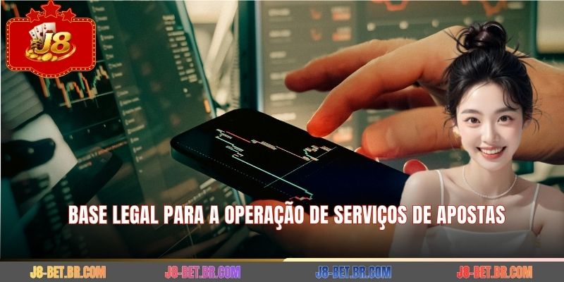 Base legal para a operação de serviços de apostas