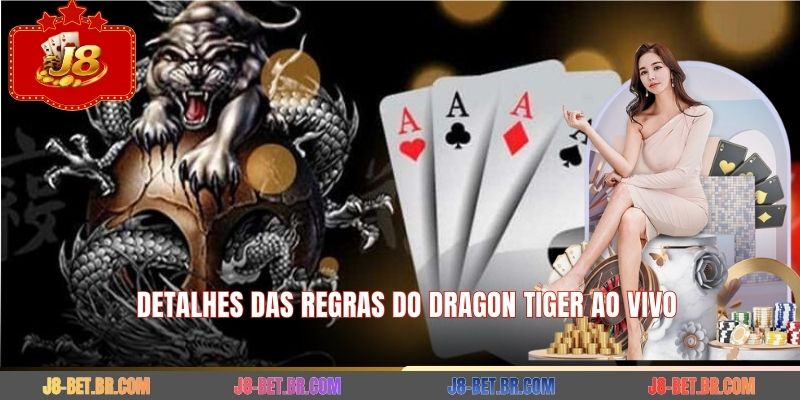 Detalhes das Regras do Dragon Tiger ao Vivo