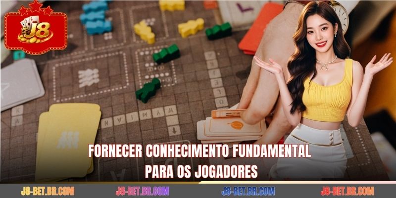 Fornecer conhecimento fundamental para os jogadores